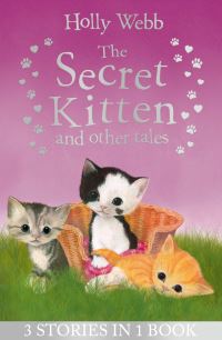 Book Cover for The Secret Kitten and Other Tales by Holly Webb, Holly Webb