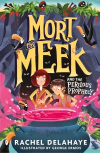 Book Cover for Mort the Meek and the Perilous Prophecy by Rachel Delahaye