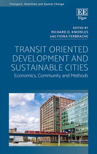 Book Cover for Transit Oriented Development and Sustainable Cities by R D Knowles, Fiona Ferbrache