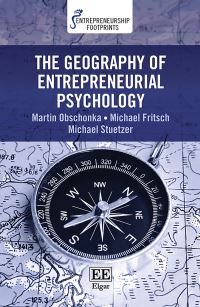 Book Cover for The Geography of Entrepreneurial Psychology by Martin Obschonka, Michael Fritsch, Michael Stuetzer
