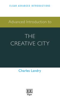 Book Cover for Advanced Introduction to the Creative City by Charles Landry