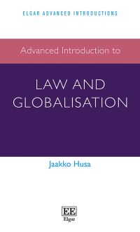 Book Cover for Advanced Introduction to Law and Globalisation by Jaakko Husa