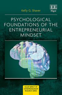 Book Cover for Psychological Foundations of the Entrepreneurial Mindset by Kelly G Shaver