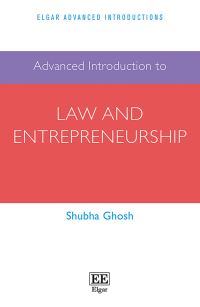 Book Cover for Advanced Introduction to Law and Entrepreneurship by Shubha Ghosh