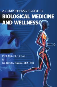 Book Cover for A Comprehensive Guide to Biological Medicine and Wellness by Mike Chan, Dmitry Klokol