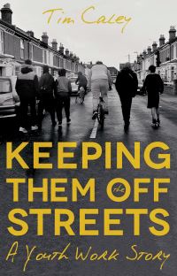 Book Cover for Keeping Them Off The Streets by Tim Caley