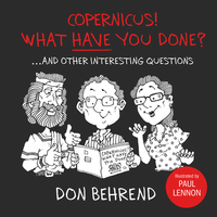 Book Cover for Copernicus! What Have You Done?...and Other Interesting Questions by Don Behrend