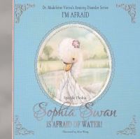Book Cover for Sophia Swan Is Afraid of Water! by Madeleine Vieira