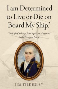 Book Cover for 'I Am Determined to Live or Die on Board My Ship.' by Jim Tildesley