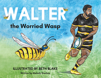 Book Cover for Walter the Worried Wasp by Melody Starkey