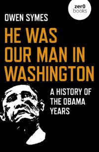 Book Cover for He Was Our Man in Washington by Owen Symes