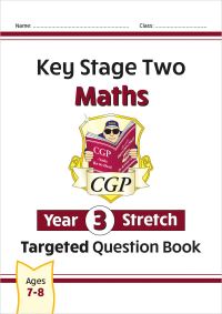 Book Cover for KS2 Maths Year 3 Stretch Targeted Question Book by CGP Books