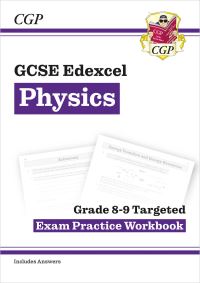 Book Cover for GCSE Physics Edexcel Grade 8-9 Targeted Exam Practice Workbook (Includes Answers) by CGP Books