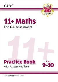 Book Cover for 11+ GL Maths Practice Book & Assessment Tests - Ages 9-10 (With Online Edition) by CGP Books