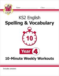 Book Cover for KS2 English 10-Minute Weekly Workouts. Year 4 Spelling & Vocabulary by 