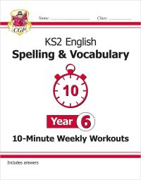 Book Cover for KS2 English 10-Minute Weekly Workouts. Year 6 Spelling & Vocabulary by 