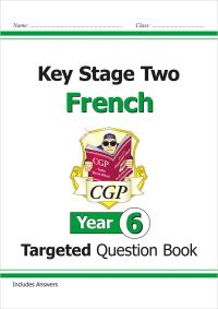 Book Cover for KS2 French Year 6 Targeted Question Book (With Free Online Audio) by CGP Books