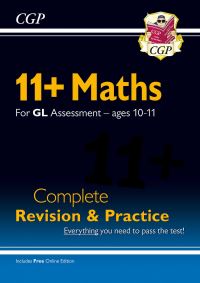 Book Cover for 11+ GL Maths Complete Revision and Practice - Ages 10-11 (With Online Edition) by CGP Books