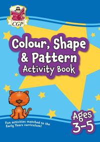 Book Cover for Colour, Shape & Pattern Maths Activity Book for Ages 3-5 by CGP Books
