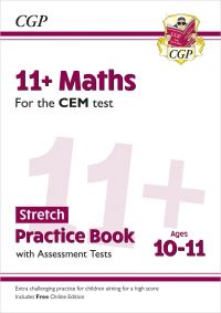 Book Cover for 11+ CEM Maths Stretch Practice Book & Assessment Tests - Ages 10-11 (With Online Edition) by CGP Books