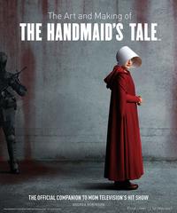 Book Cover for The Art and Making of The Handmaid's Tale by A M Robinson