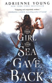 Book Cover for The Girl the Sea Gave Back by Adrienne Young