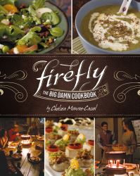 Book Cover for Firefly - The Big Damn Cookbook by Chelsea MonroeCassel
