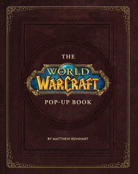 Book Cover for The World of Warcraft Pop-Up Book by Matthew Reinhart