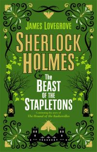 Book Cover for Sherlock Holmes and the Beast of the Stapletons by James Lovegrove