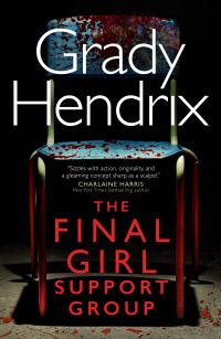 Book Cover for The Final Girl Support Group by Grady Hendrix