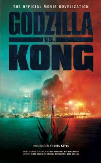 Book Cover for Godzilla Vs. Kong by J Gregory Keyes