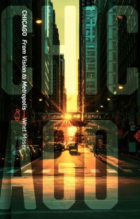 Book Cover for Chicago by Whet Moser
