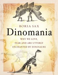 Book Cover for Dinomania by Boria Sax