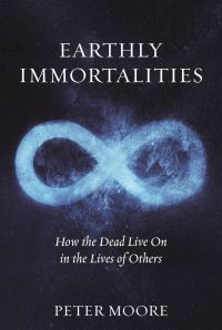 Book Cover for Earthly Immortalities by Peter Moore