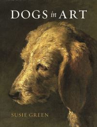 Book Cover for Dogs in Art by Susie Green