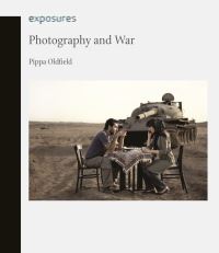 Book Cover for Photography and War by Pippa Oldfield