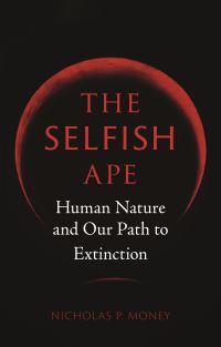 Book Cover for The Selfish Ape by Nicholas P Money