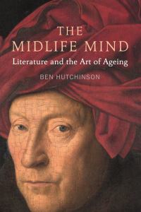 Book Cover for The Midlife Mind by Ben Hutchinson