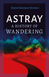 Book Cover for Astray by Eluned SummersBremner