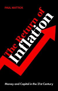 Book Cover for The Return of Inflation by Paul Mattick
