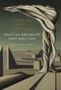 Book Cover for Symbolism, Dada, Surrealisms by Mary Ann Caws