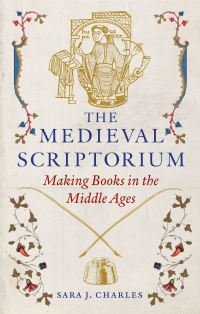 Book Cover for The Medieval Scriptorium by Sara J Charles