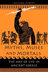 Book Cover for Myths, Muses and Mortals by William Furley