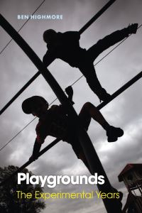Book Cover for Playgrounds by Ben Highmore