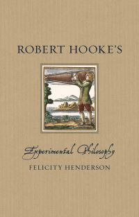 Book Cover for Robert Hooke's Experimental Philosophy by Felicity Henderson
