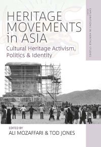 Book Cover for Heritage Movements in Asia by Ali Mozaffari, Tod Jones