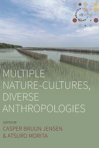 Book Cover for Multiple Nature-Cultures, Diverse Anthropologies by Casper Bruun Jensen, Atsuro Morita