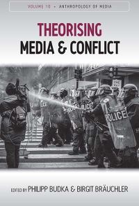 Book Cover for Theorising Media and Conflict by Philipp Budka, Birgit Bräuchler