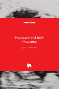 Book Cover for Pregnancy and Birth Outcomes by Wei Wu