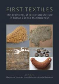 Book Cover for First Textiles by Malgorzata Siennicka, Lorenz Rahmstorf, Agata Ulanowska